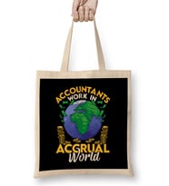 Funny Accountants Work In Accrual World CPA Pun Bez Çanta Uzun Saplı