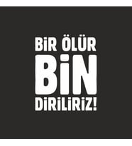 Bir Ölür Bin Diriliriz Sticker17x17 Cm Beyaz