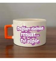 Dağları Delme Ferhat Evi Süpür Baskılı Kadınlar Günü Turuncu Kulplu C Fincan