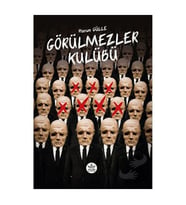 Görülmezler Kulübü / Harun Gülle