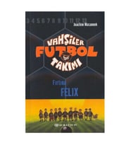 Vahşiler Futbol Takımı 2-Fırtına Felix