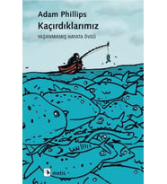 Kaçırdıklarımız Yaşanmamış Hayata Övgü