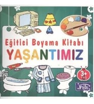 Eğitici Boyama Kitabı - Yaşantımız