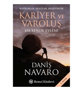 Kariyer ve Varoluş Kavramlar, Olgular, Deneyimler Bir Benlik Eylemi