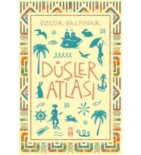 Düşler Atlası - Özgür Balpınar - Timaş Yayınları