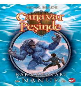 Canavar Peşinde 05 - Kar Canavarı Nanuk
