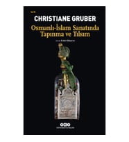 Osmanlı – İslam Sanatında Tapınma ve Tılsım