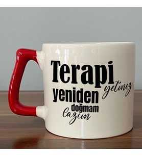 Terapi Yetmez Yeniden Doğmam Lazım Baskılı Kırmızı Kulplu D Kupa
