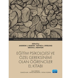 EĞİTİM PSİKOLOJİSİ VE ÖZEL GEREKSİNİMİ OLAN ÖĞRENCİLER - El Kitabı / Handbook of Educational Psychology and Students with Special Needs