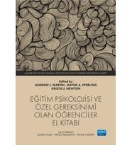 EĞİTİM PSİKOLOJİSİ VE ÖZEL GEREKSİNİMİ OLAN ÖĞRENCİLER - El Kitabı / Handbook of Educational Psychology and Students with Special Needs