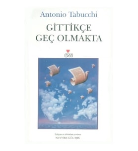 Gittikçe Geç Olmakta