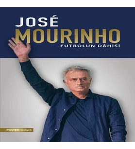 Jose Mourinho: Futbolun Dahisi