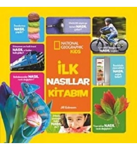 NATINONAL GEOGRAPHIC KIDS - İLK NASILLAR KİTABIM