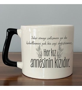 Her Kız Annesinin Kızıdır Baskılı Siyah Kulplu D Kupa