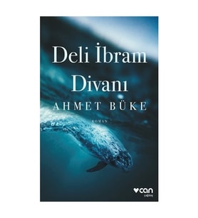 Deli İbram Divanı - Ahmet Büke