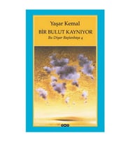 Bu Diyar Baştanbaşa 4 Bir Bulut Kaynıyor Yaşar Kemal Yapı Kredi Yayınları