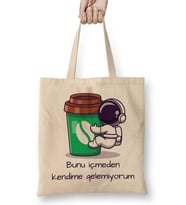 Bunu İçmeden Kendime Gelemiyorum Bez Çanta Uzun Saplı