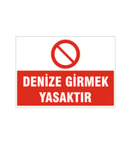 Denize girmek yasaktır, isg uyarı levhası