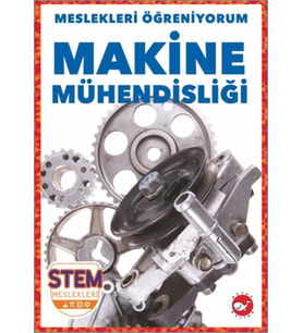 Meslekleri Öğreniyorum - Makine Mühendisliği