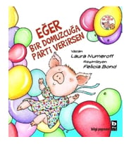 Eğer Bir Domuzcuğa Parti Verirsen