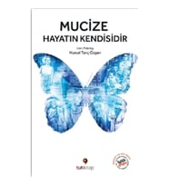 Mucize Hayatın Kendisidir