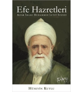 Efe Hazretleri Alvar İmamı Muhammed Lutfi Efendi