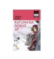 Köprü Kitaplar 5 Katunada Dokuz Ay Osman Şahin Günışığı Kitaplığı