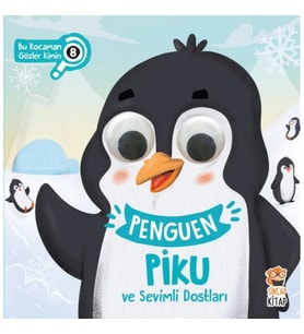 Bu Kocaman Gözler Kimin? 8 - Penguen Piku ve Sevimli Dostları