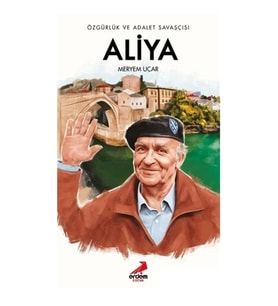 Özgürlük ve Adalet Savaşçısı Aliya