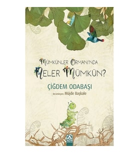 Mümkünler Ormanında Neler Mümkün ?