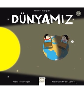 Dünyamız - Larousse İlk Bilgiler