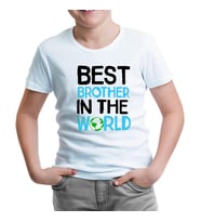 Yazı - Best Brother in the World Beyaz Çocuk Tshirt
