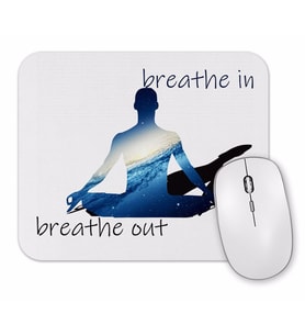 Breathe In Breathe Out Mouse Pad