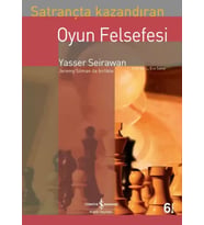 Satrançta Kazandıran Oyun Felsefesi - Yasser Seirawan, Jeremy Silman