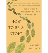 How To Be A Stoic: Using Ancient Philosophy To Live A Modern Life (Krem)