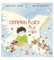 Annemin Kalbi Kuş Gibi