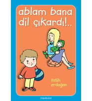 Ablam Bana Dil Çıkardı!..
