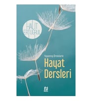 Yaşanmış Örneklerle Hayat Dersleri