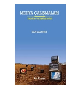 Medya Çalışmaları - Teoriler ve Yaklaşımlar