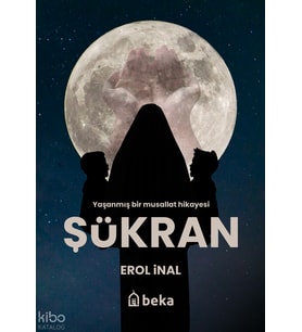 Şükran - Yaşanmış Bir Musallat Hikayesi Beka Yayınları Erol İnal