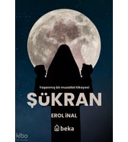 Şükran - Yaşanmış Bir Musallat Hikayesi Beka Yayınları Erol İnal