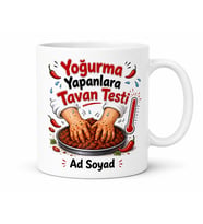 Çiğköfteciye Yoğurma Yapanlara Tavan Testi Acı Lezzet Kupa Bardak Hediye