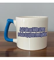 Ayağa Kalkmayı Bildiğin Sürece Renksiz Baskılı Mavi Kulplu D Kupa