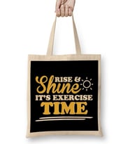 Rise And Shine It's Exercise Time Bez Çanta Uzun Saplı