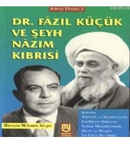 Dr. Fazıl Küçük ve Şeyh Nazım Kıbrısi