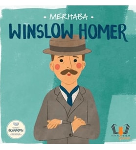 Merhaba Winslow Homer Sanatçıyla İlk Buluşma