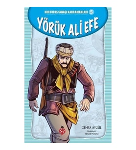 Kurtuluş Savaşı Kahramanları-5 Yörük Ali Efe