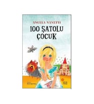 100 Şatolu Çocuk Angela Nanetti Günışığı Kitaplığı