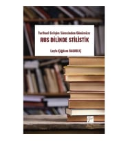 Tarihsel Gelişim Sürecinden Günümüze Rus Dilinde Stilistik