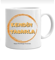 KİŞİYE ÖZEL TASARLANMIŞ KUPA